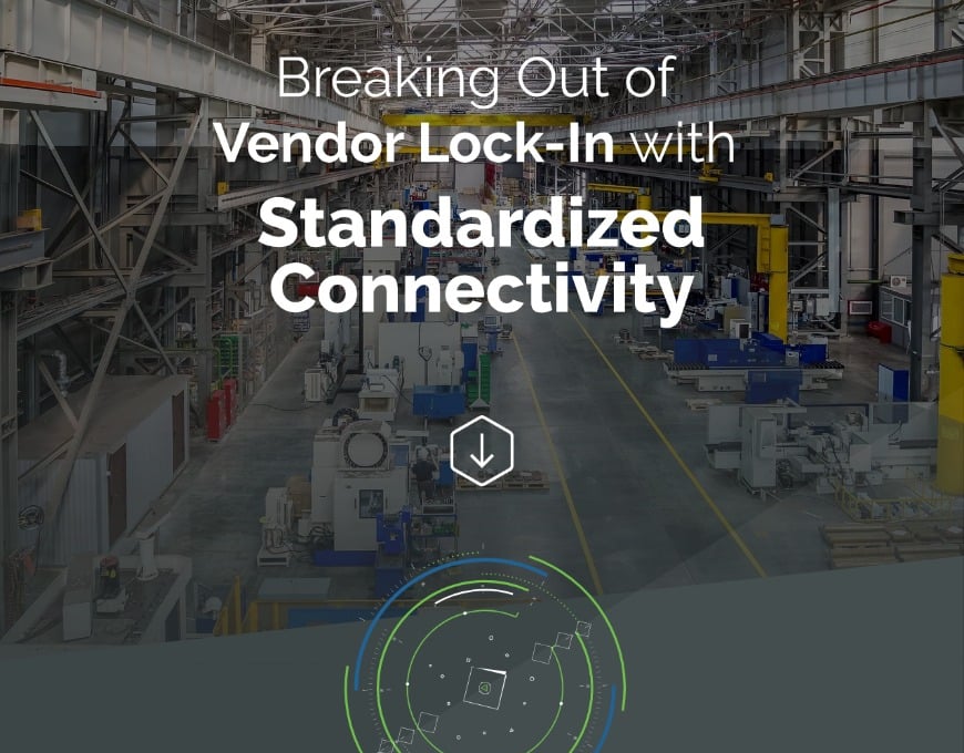 Breaking Out of Vendor LockIn with Standardized Connectivity