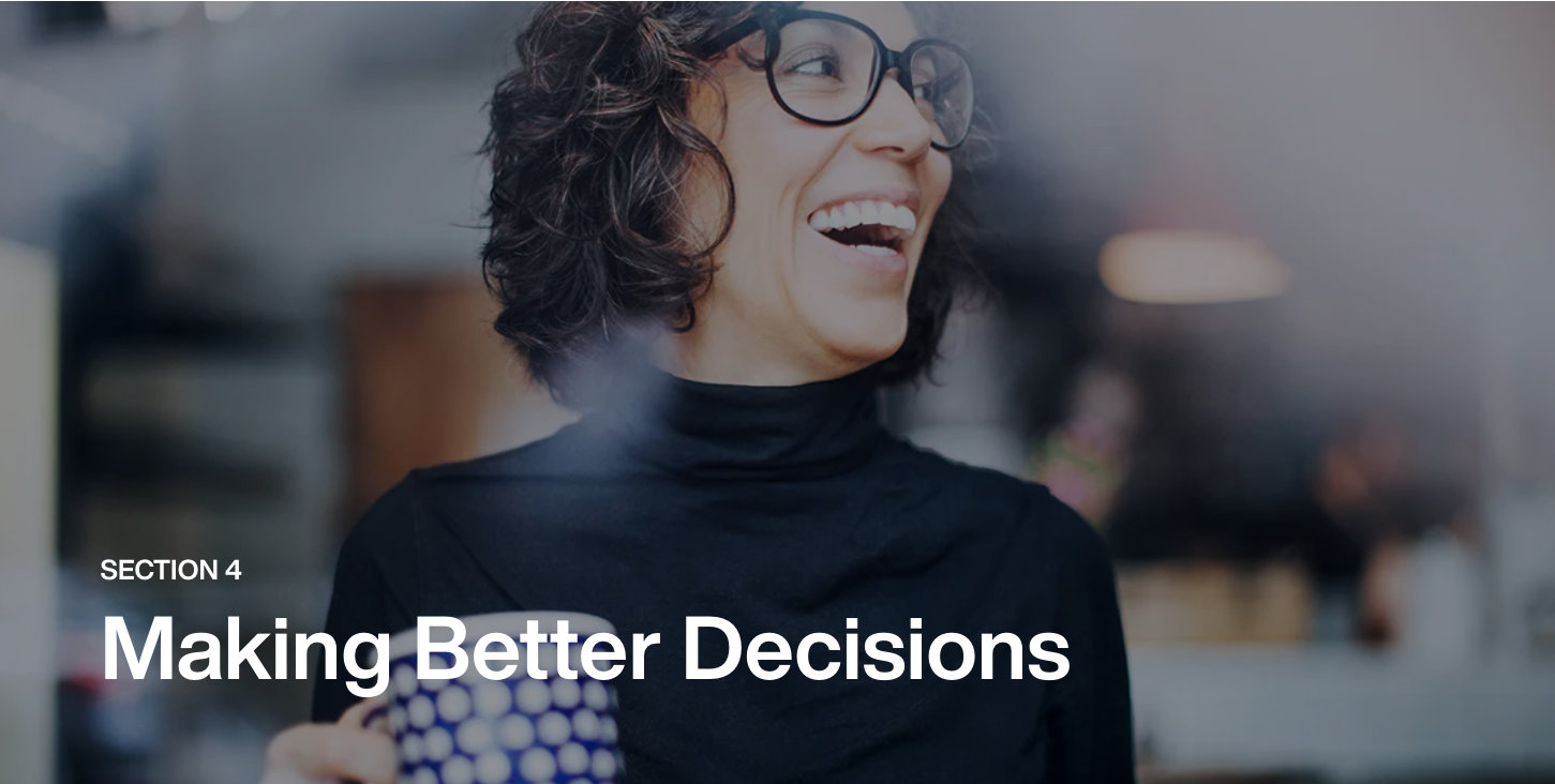 4.Making Better Decisions Making Better Decisions