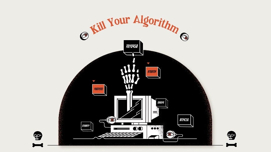 Kill Your Algorithm