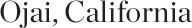Ojai, California