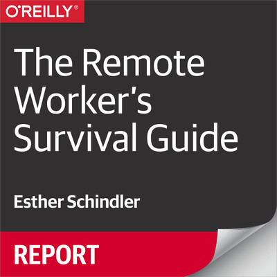 The Remote Worker's Survival Guide