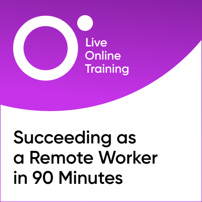 Succeeding as a remote worker in 90 minutes