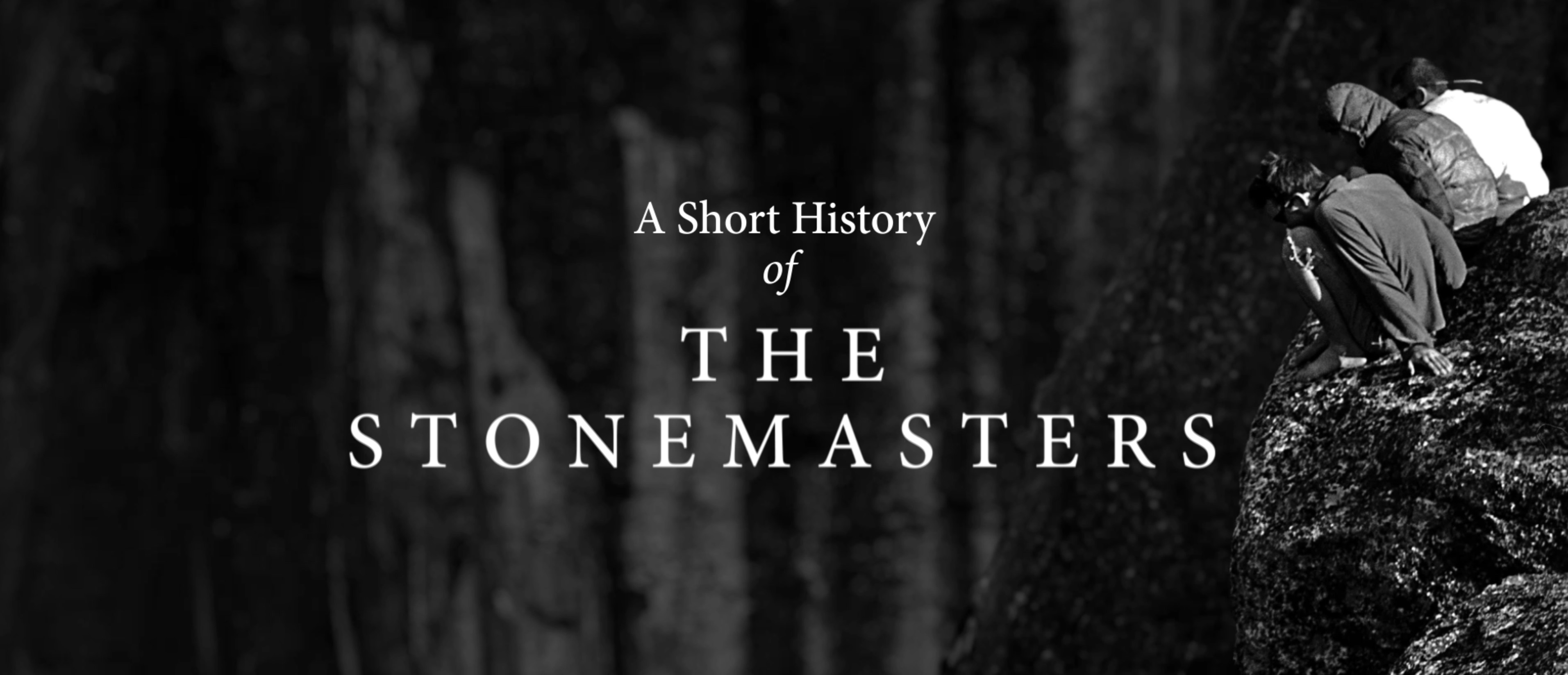 A Short History of The Stonemasters - Climbing