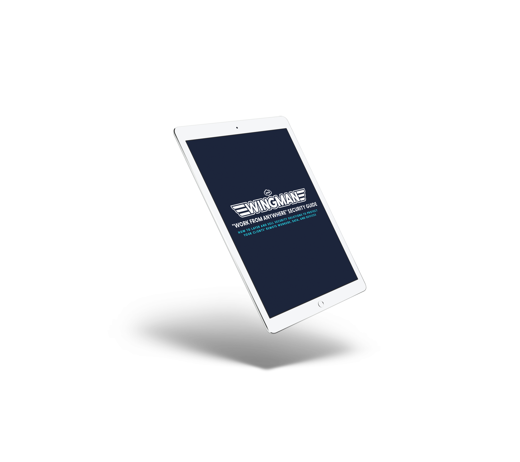 Floating tablet computer displaying Wingman Guide to Work from Anywhere Security