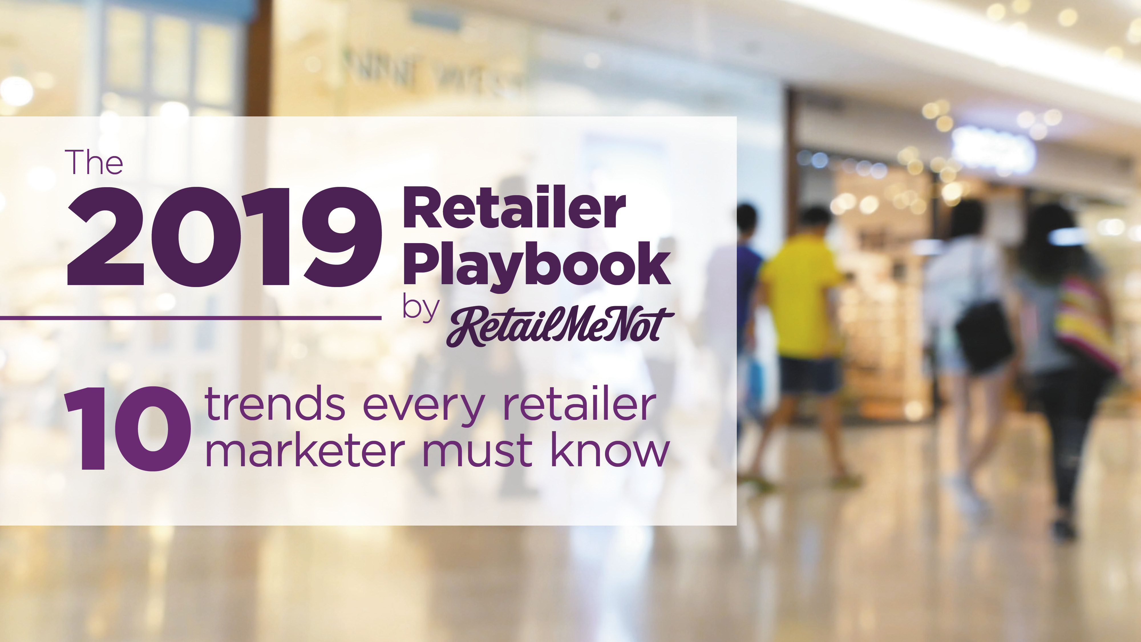The 2019 Retail Marketing Playbook By Retailmenot The 2019 Retail